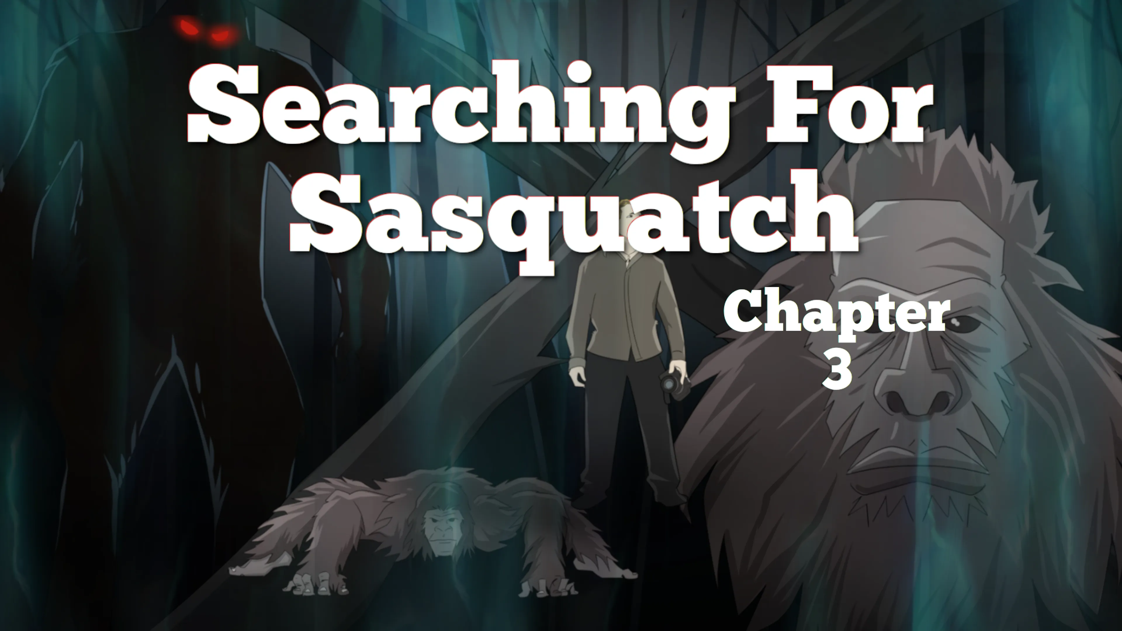 Searching For Sasquatch Chapter 3 poster